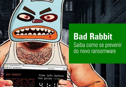 Bad Rabbit: Saiba como se prevenir do novo ransomware