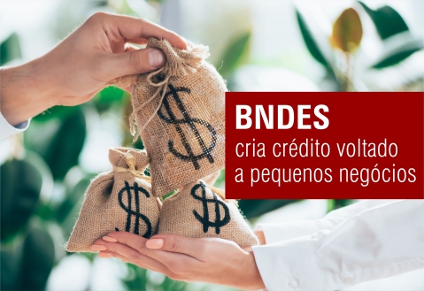 BNDES cria crédito voltado a pequenos negócios