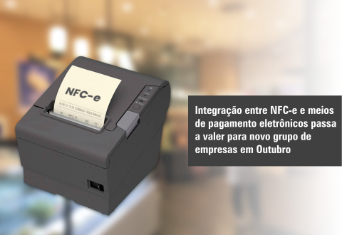 Integração entre NFC-e e meios de pagamento eletrônicos passa a valer para novo grupo de empresas em Outubro